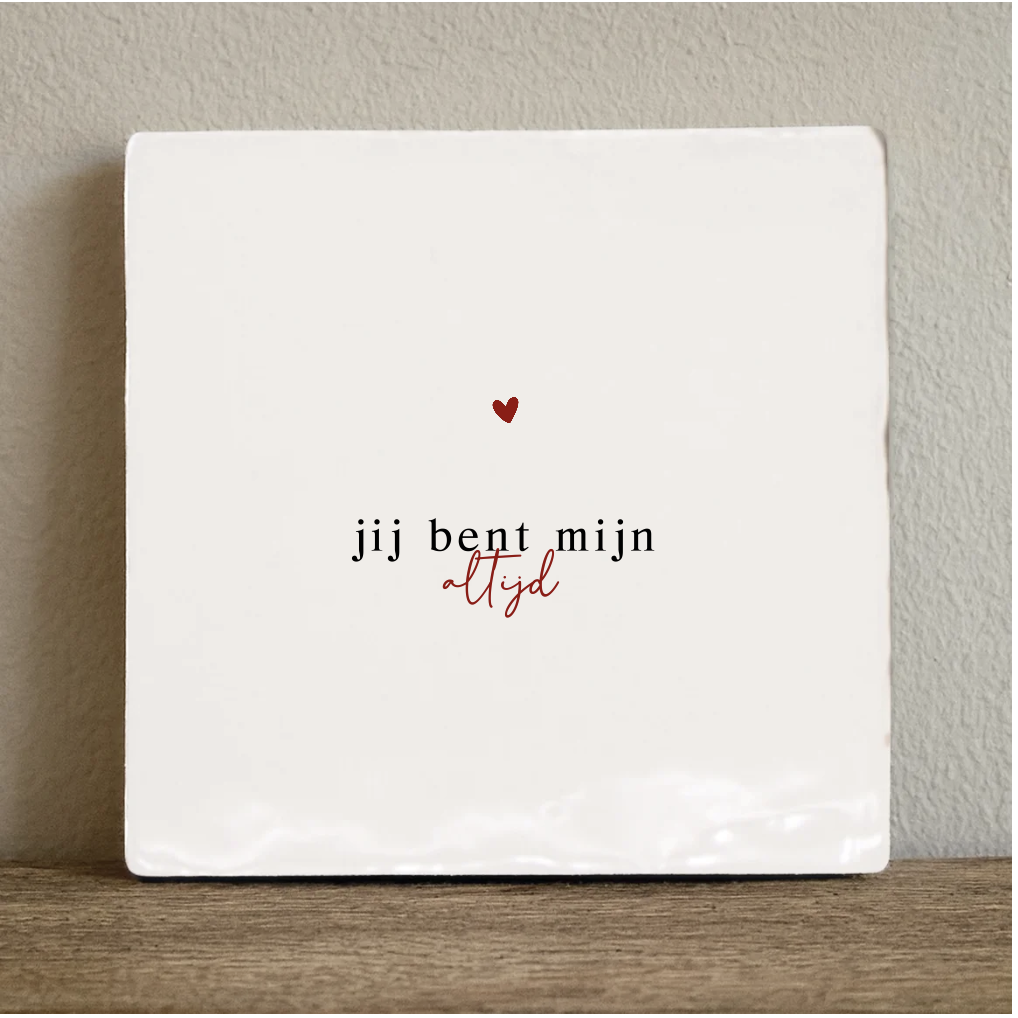 Tegeltje jij bent mijn altijd