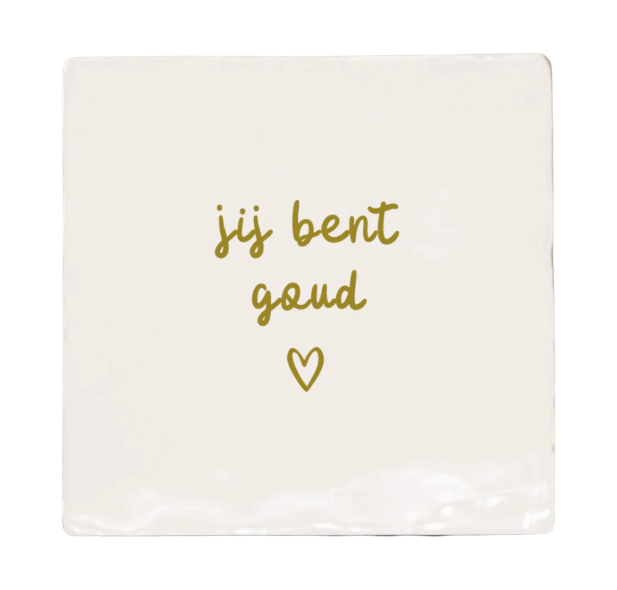 Label2X | Tegeltje jij bent goud