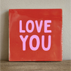 Tegeltje love you