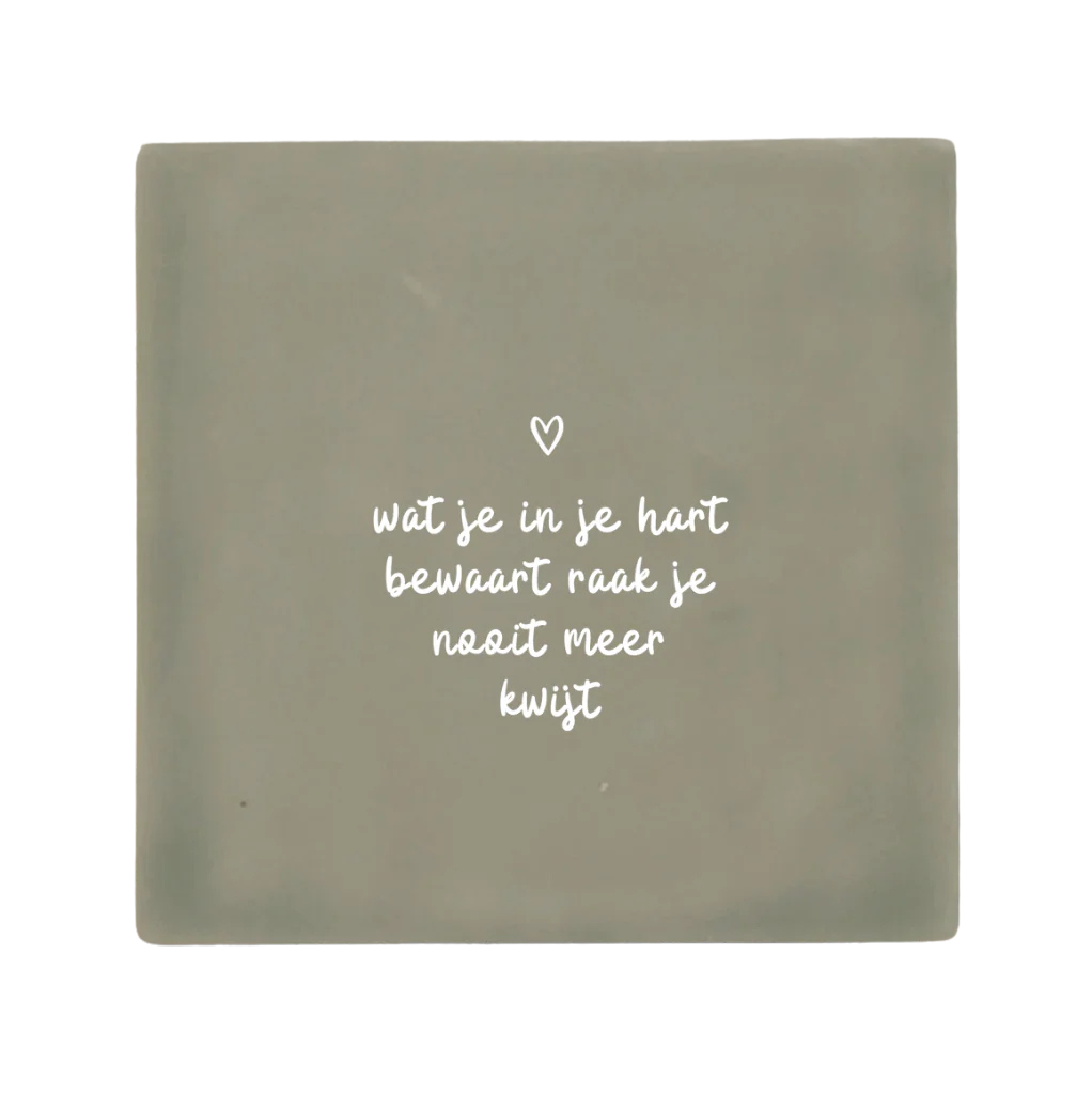 Label2X | Tegeltje Wat je in je hart bewaart