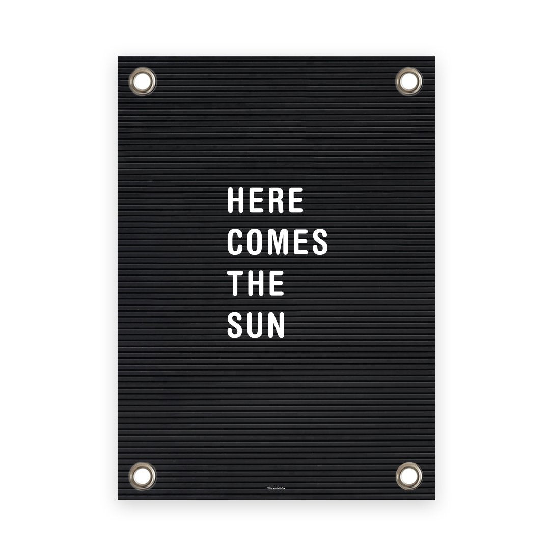 VM | Tuinposter letterbord here comes the sun