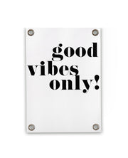 VM | Gartenposter – Nur positive Vibes