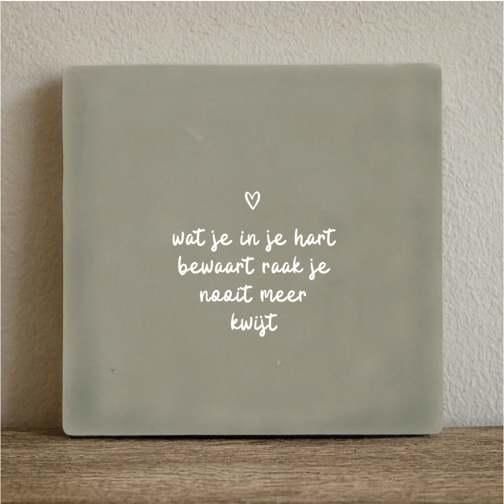 Tegeltje wat je in je hart bewaart