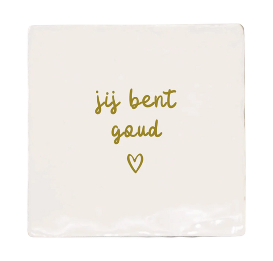 Label2X | Tegeltje jij bent goud