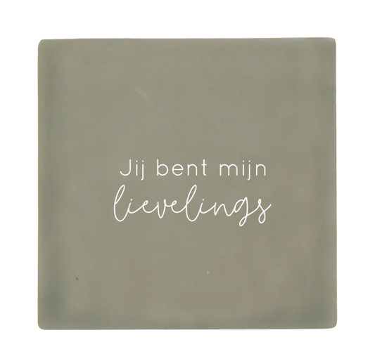 Label2X | Tegeltje jij bent mijn lievelings