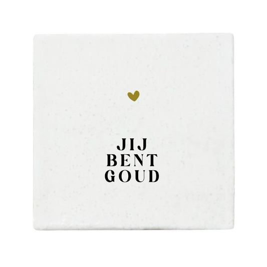 Label2X | Tegeltje Jij bent goud